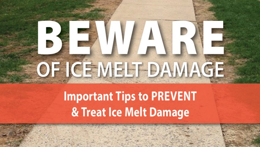 BEWARE of Ice Melt Damage